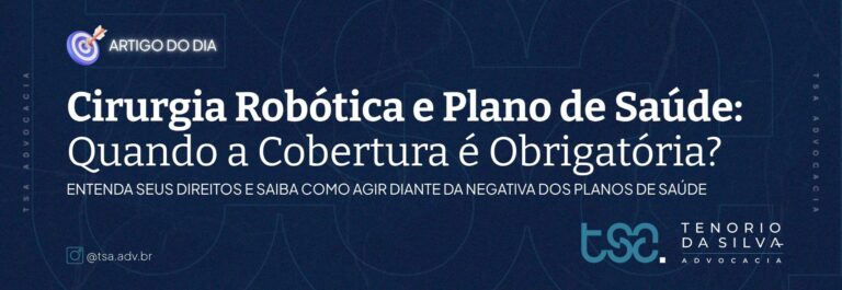 Entenda seus direitos e saiba como agir diante da negativa dos planos de saúde sobre cirurgia robótica.