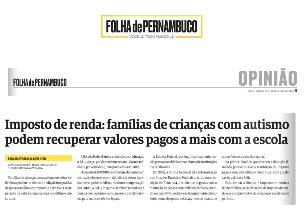 Autismo, Gasto Escolar e Imposto de Renda: artigo de Evilasio Tenorio na Folha de Pernambuco 1 | Artigo de Evilasio Tenorio na Folha de Pernambuco aborda a possibilidade de famílias de crianças com autismo recuperarem valores pagos a mais no Imposto de Renda. entrevista folhadepernambuco | Artigo de Evilasio Tenorio na Folha de Pernambuco aborda a possibilidade de famílias de crianças com autismo recuperarem valores pagos a mais no Imposto de Renda.